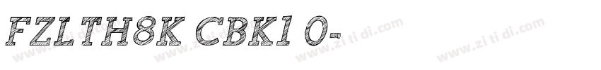 FZLTH8K CBK1 0字体转换